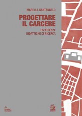 E-book, Progettare il carcere : esperienze didattiche di ricerca, Santangelo, Marella, CLEAN