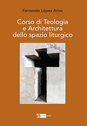 E-book, Corso di teologia e architettura dello spazio liturgico, López-Arias, Fernando, Artemide