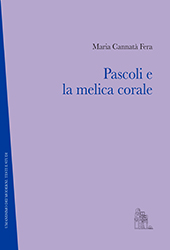 E-book, Pascoli e la melica corale, Cannatà Fera, Maria, Centro internazionale di studi umanistici, Università degli studi di Messina