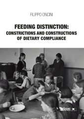 E-book, Feeding distinction : constrictionsand constructionsof dietary compliance, Ledizioni