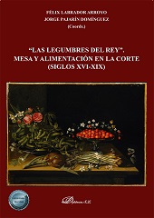 Chapter, La presencia de las legumbres en las mesas de los Borbones : una aproximación a la historia de la alimentación cortesana en España, Dykinson