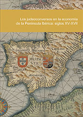 E-book, Los judeoconversos en la economía de la Península Ibérica : siglos XV-XVII, Ministerio de Economía y Competitividad