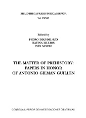 E-book, The matter of Prehistory : papers in honor of Antonio Gilman Guillén, CSIC