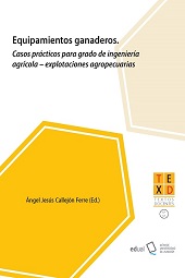 E-book, Equipamientos ganaderos : casos prácticos para grado de ingeniería agrícola : explotaciones agropecuarias, Universidad de Almería