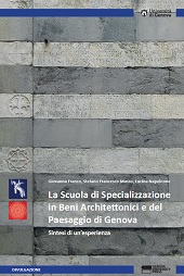 E-book, La Scuola di specializzazione in beni architettonici e del paesaggio di Genova : sintesi di un'esperienza, Genova University Press