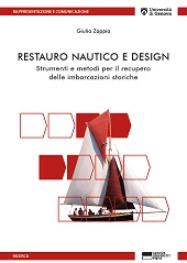 eBook, Restauro nautico e design : strumenti e metodi per il recupero delle imbarcazioni, Zappia, Giulia, Genova University Press