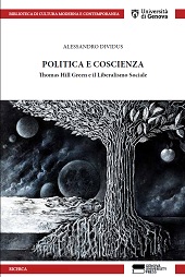 E-book, Politica e coscienza : Thomas Hill Green e il liberalismo sociale, Dividus, Alessandro, Genova University Press