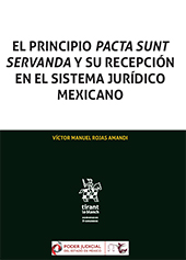 eBook, El principio Pacta Sunt Servanda y su recepción en el sistema jurídico mexicano, Rojas Amandi, Víctor Manuel, Tirant lo Blanch