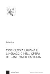 E-book, Morfologia urbana e linguaggio nell'opera di Gianfranco Caniggia, Ieva, Matteo, 1961-, Franco Angeli