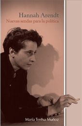 E-book, Hannah Arendt : nuevas sendas para la política, Muñoz, María Teresa, Bonilla Artigas Editores