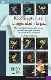 E-book, Reconceptualizar la seguridad y la paz : una antología de estudios sobre género, seguridad, paz, agua, alimentos, cambio climático y alternativas, Bonilla Artigas Editores