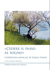 E-book, "Cedere il passo al sogno" : l'esperienza musicale di Emilia Fadini : studi e contributi offerti in occasione del 90o compleanno, 