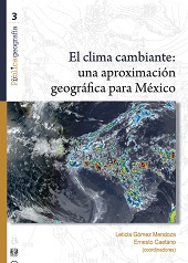 E-book, El clima cambiante : una aproximación geográfica para México, Bonilla Artigas Editores