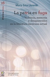 eBook, La patria en fuga : violencia, memoria y desaparecidos en la literatura mexicana actual, Bonilla Artigas Editores