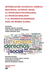 E-book, Interrelación filosófico-jurídica multinivel : estudios desde la Interconstitucionalidad, la Interculturalidad y la Interdisciplinariedad para un mundo global, Linkgua Ediciones