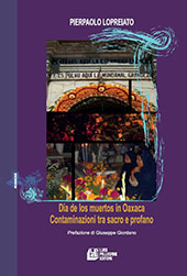 E-book, Día de los muertos in Oaxaca : contaminazioni tra sacro e profano, Lopreiato, Pierpaolo, 1984-, Pellegrini
