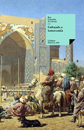 eBook, Embajada a Samarcanda : vida y hazañas del gran Tamorlán, Linkgua