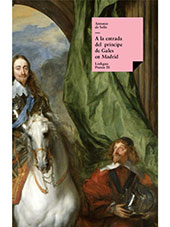 E-book, A la entrada del príncipe de Gales en Madrid, Solís, Antonio de, 1610-1686, Linkgua Ediciones