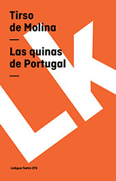 E-book, Las quinas de Portugal, Molina, Tirso de, 1571?-1648, Linkgua