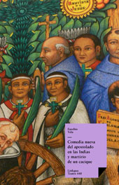 E-book, Comedia nueva del apostolado en las Indias y martirio de un cacique, Linkgua Ediciones