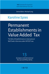 E-book, Permanent establishments in value added tax : the role of establishments in international B2B trade in services under VAT/GST law, Spies, Karoline, IBFD
