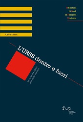 E-book, L'URSS dentro e fuori : la narrazione italiana del mondo sovietico, Traini, Cheti, Firenze University Press