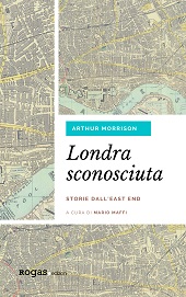 E-book, Londra sconosciuta : storie dall'East End, Rogas edizioni