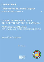 E-book, La deriva pornografica dei delitti contro gli animali : pornografia e parafilie con l'animale come soggetto passivo, Key editore