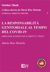 E-book, La responsabilità genitoriale al tempo del covid-19 : obblighi alimentari e diritti di visita, Key editore