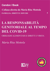 eBook, La responsabilità genitoriale al tempo del covid-19 : obblighi alimentari e diritti di visita, Key editore