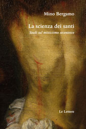 E-book, La scienza dei santi : studi sul misticismo secentesco, Bergamo, Mino, Le Lettere