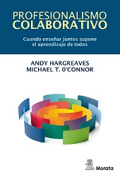 E-book, Profesionalismo colaborativo : cuando enseñar juntos supone el aprendizaje de todos, Hargreaves, Andy, Morata