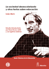 eBook, La sociedad desescolarizada y otros textos sobre educación, Illich, Ivan, 1926-2002, Ediciones Morata