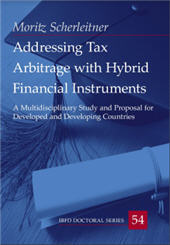 E-book, Addressing tax arbitrage with hybrid financial instruments : a multidisciplinary study and proposal for developed and developing countries, IBFD