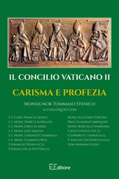 E-book, Il Concilio Vaticano II : carisma e profezia, Stenico, Tommaso, Edizioni Finoia