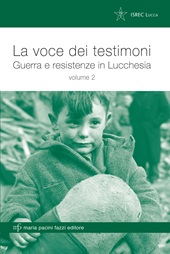 E-book, La voce dei testimoni : guerra e resistenze in Lucchesia, M. Pacini Fazzi