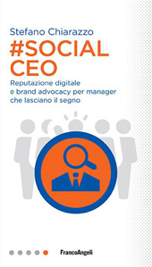 E-book, #Social CEO : reputazione digitale e brand advocacy per manager che lasciano il segno, Franco Angeli