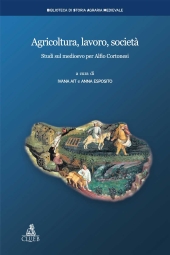 eBook, Agricoltura, lavoro, società : studi sul Medioevo per Alfio Cortonesi, 