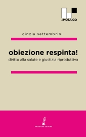 E-book, Obiezione respinta! : diritto alla salute e giustizia riproduttiva, Prospero