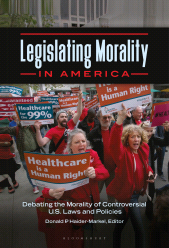 E-book, Legislating Morality in America : Debating the Morality of Controversial U.S. Laws and Policies, ABC-CLIO