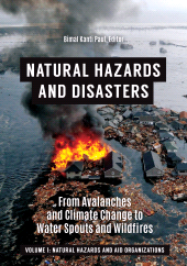 E-book, Natural Hazards and Disasters : From Avalanches and Climate Change to Water Spouts and Wildfires [2 volumes], ABC-CLIO
