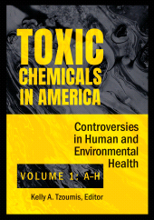 E-book, Toxic Chemicals in America : Controversies in Human and Environmental Health [2 volumes], ABC-CLIO