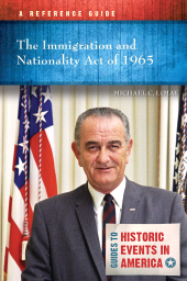 E-book, The Immigration and Nationality Act of 1965 : A Reference Guide, ABC-CLIO