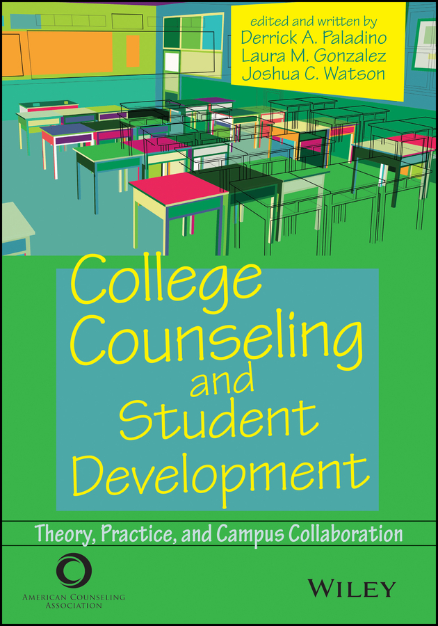 eBook, College Counseling and Student Development : Theory, Practice, and Campus Collaboration, American Counseling Association