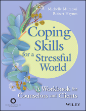 eBook, Coping Skills for a Stressful World : A Workbook for Counselors and Clients, American Counseling Association