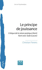 eBook, Le principe de jouissance : Critique de la raison pratique (Kant), Kant avec Sade (Lacan), Fierens, Christian, EME Editions