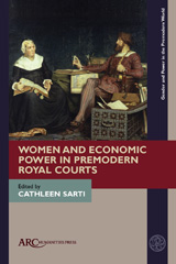 E-book, Women and Economic Power in Premodern Royal Courts, Arc Humanities Press