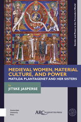 eBook, Medieval Women, Material Culture, and Power, Jasperse, Jitske, Arc Humanities Press