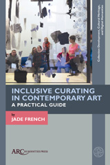 E-book, Inclusive Curating in Contemporary Art, French, Jade, Arc Humanities Press