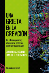 E-book, Una grieta en la creación : CRISPR, la edición génica y el increíble poder de controlar la evolución, Alianza Editorial